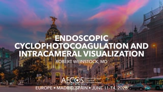 Endoscopic Cyclophotocoagulation and Intracameral Visualization
